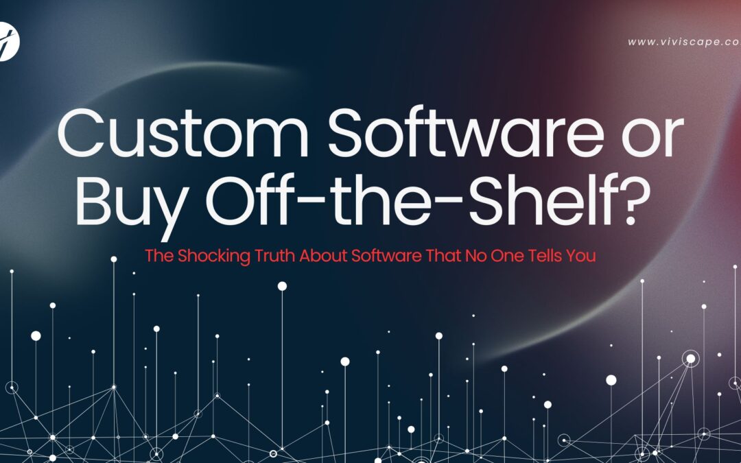 Custom Software vs. Off the Shelf